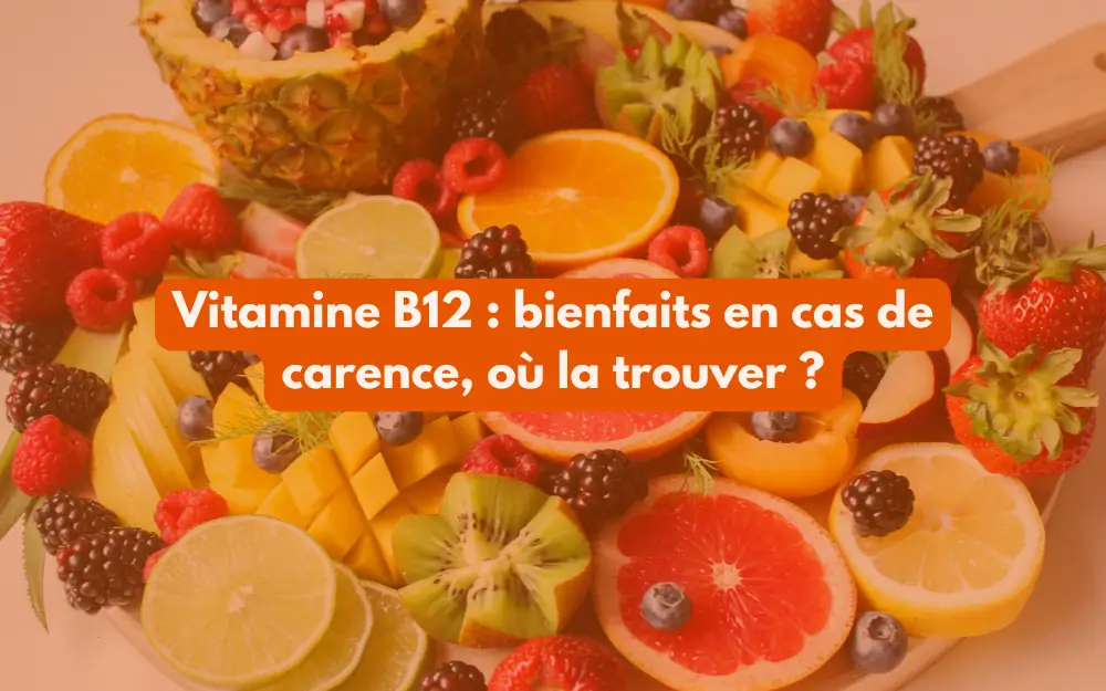 fruits remplis de vitamine B12